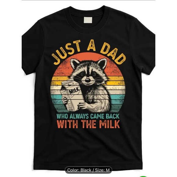 Just A Dad Who Always Came Back With The Milk Fathers Day Funny Shirt Medium/M - Picture 1 of 1